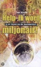 Help, ik word miljonair ! 9789043506144 J. Vriend, Gelezen, J. Vriend, Verzenden