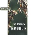 Natuurlijk 9789059654341 Jan Terlouw, Verzenden, Gelezen, Jan Terlouw