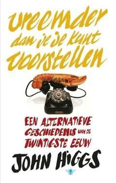 Vreemder dan je je kunt voorstellen (9789023493457), Boeken, Geschiedenis | Wereld, Nieuw, Verzenden