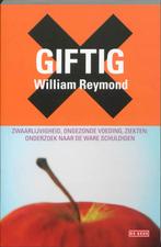 Giftig 9789044512052 W. Reymond, Boeken, Verzenden, Zo goed als nieuw, W. Reymond