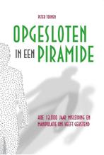Opgesloten in een piramide 9789082898705 Peter Toonen, Boeken, Verzenden, Gelezen, Peter Toonen