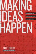 Making ideas happen | 9781591843122 | Belsky, Scott, Zo goed als nieuw, Belsky, Scott