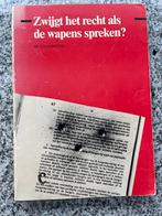 Zwijgt het recht als de wapens spreken?, Gelezen, Verzenden, Nederland, Juridisch en Recht