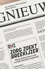 9789036828383 Zorg zoekt Breekijzer | Tweedehands, Boeken, Verzenden, Zo goed als nieuw, Kees Donkervoort