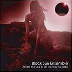 cd - Black Sun Ensemble - Across The Sea Of Id: The Way T..., Cd's en Dvd's, Zo goed als nieuw, Verzenden