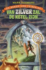 Van zilver zal de ketel zijn / De bende van Teiresias / 1, Verzenden, Zo goed als nieuw, Mark Tijsmans