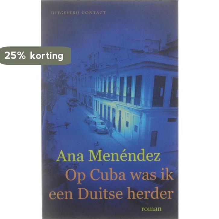 Op Cuba was ik een Duitse herder 9789025411008 A. Menendez, Boeken, Romans, Gelezen, Verzenden