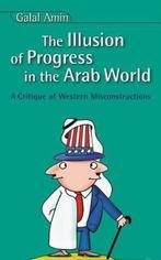The Illusion of Progress in the Arab World, Ophalen of Verzenden, Nieuw