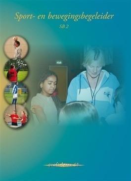 Sport- en bewegingsbegeleider SB 2 | 9789085241591, Boeken, Studieboeken en Cursussen, Verzenden