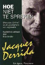 HOE NIET TE SPREKEN 9789039107348 Jacques Derrida, Boeken, Verzenden, Gelezen, Jacques Derrida