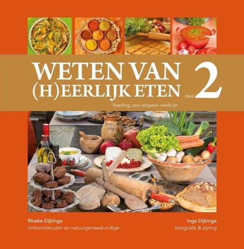 Weten van (h)eerlijk eten 2 Voeding: ons vergeten medicijn, Boeken, Gezondheid, Dieet en Voeding, Gelezen, Verzenden