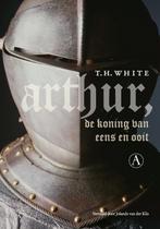 Arthur, de koning van eens en ooit 9789025305499, Verzenden, Zo goed als nieuw, Terence H. White