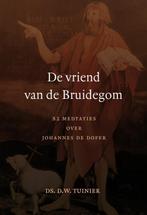 Vriend van de Bruidegom 9789033126734 D.W. Tuinier, Verzenden, Zo goed als nieuw, D.W. Tuinier