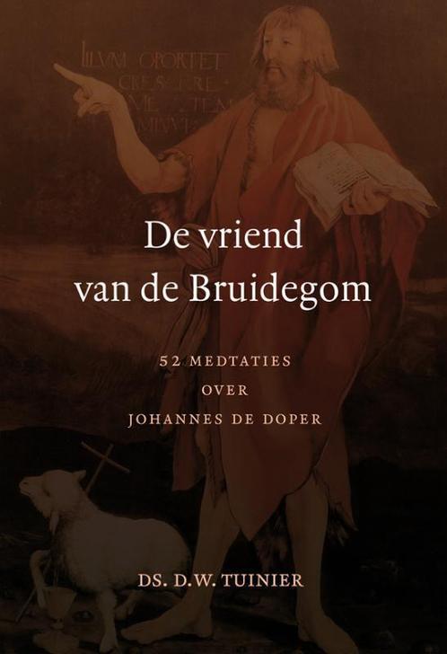 Vriend van de Bruidegom 9789033126734 D.W. Tuinier, Boeken, Godsdienst en Theologie, Zo goed als nieuw, Verzenden