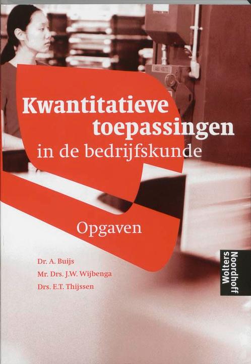 Kwantitatieve toepassingen in de bedrijfskunde 9789001110888, Boeken, Economie, Management en Marketing, Zo goed als nieuw, Verzenden