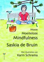 Mooie moeiteloze mindfulness 9789077770856 Saskia de Bruin, Gelezen, Saskia de Bruin, Verzenden