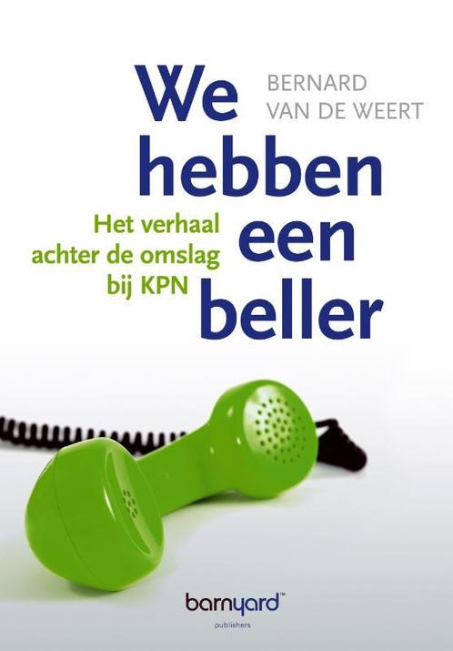 We Hebben Een Beller 9789079922307 Bernard van de Weert, Boeken, Economie, Management en Marketing, Gelezen, Verzenden