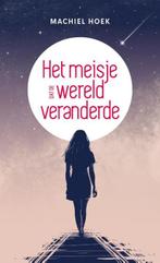 Het meisje dat de wereld veranderde | 9789493280090 |, Zo goed als nieuw, Machiel Hoek