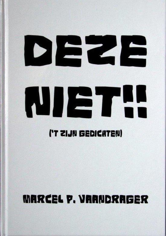 Deze niet!! 9789082028539 Marcel Vaandrager, Boeken, Gedichten en Poëzie, Gelezen, Verzenden