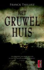 Het gruwelhuis 9789021007090 Franck Thilliez, Verzenden, Gelezen, Franck Thilliez
