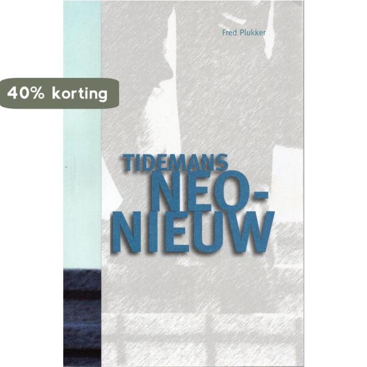 Tidemans Neo-Nieuw 9789081073028 F.R. Plukker, Boeken, Economie, Management en Marketing, Zo goed als nieuw, Verzenden
