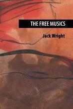 The Free Musics 9781537777245 Jack Wright, Verzenden, Zo goed als nieuw, Jack Wright