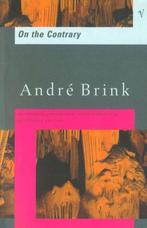 On The Contrary 9780749397982 André Brink, Boeken, Verzenden, Gelezen, André Brink
