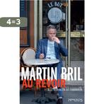 Au revoir 9789044617979 Martin Bril, Verzenden, Zo goed als nieuw, Martin Bril