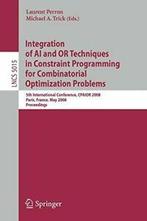 Integration of AI and OR Techniques in Constrai. Perron,, Perron, Laurent, Zo goed als nieuw, Verzenden