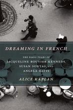 Dreaming in French 9780226054872 Alice Kaplan, Verzenden, Gelezen, Alice Kaplan