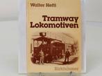 Tramway Lokomotiven  Walter Hefti (Boeken), Verzamelen, Overige typen, Gebruikt, Ophalen of Verzenden