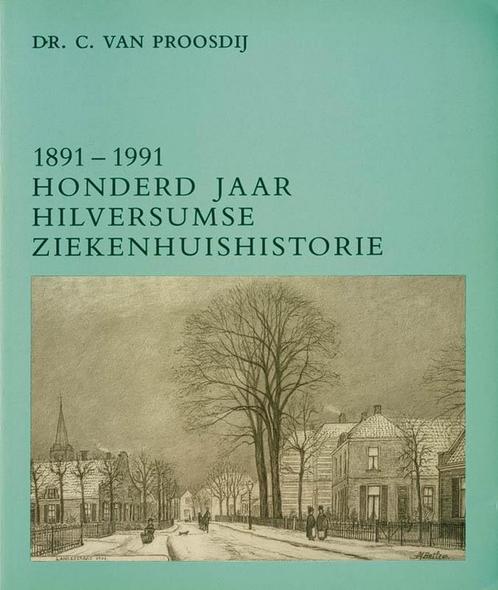 1891-1991 hilversumse ziekenhuishistori 9789065503510, Boeken, Reisgidsen, Zo goed als nieuw, Verzenden