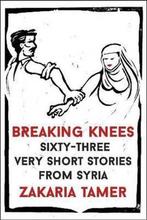 Breaking Knees 9781902932453 Zakaria Tamer, Verzenden, Zo goed als nieuw, Zakaria Tamer