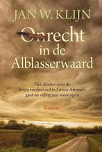 Onrecht in de Alblasserwaard 9789401915090 Jan W. Klijn, Boeken, Verzenden, Gelezen, Jan W. Klijn