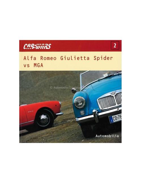 CARWARS - AFLA ROMEO GIULIETTA SPIDER VS MGA - AUTOMOBILIA, Boeken, Auto's | Boeken, Alfa Romeo