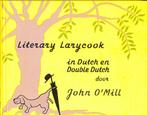 LITERARY LARYCOOK 9789060811122 J. OMill, Verzenden, Gelezen, J. O'Mill