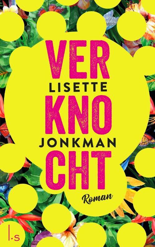 Verknocht / Zin in feelgood 9789024582723 Lisette Jonkman, Boeken, Romans, Gelezen, Verzenden