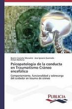 Psicopatologia de la conducta en Traumatismo Craneo, Verzenden, Zo goed als nieuw, Antoni Bulbena, Beatriz Castano Monsalve, Jose Ignacio Quemada