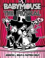 Babymouse 10: The Musical (Babymouse (Library)). Holm, Holm, Verzenden, Zo goed als nieuw, Jennifer L Holm, Matthew Holm