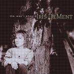 cd - Iris DeMent - The Way I Should, Verzenden, Zo goed als nieuw