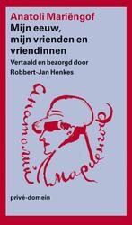 9789029543866 Prive-domein 321 - Mijn eeuw, mijn vrienden..., Boeken, Verzenden, Zo goed als nieuw, Anatoli Mariengof