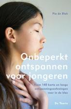 Onbeperkt ontspannen voor jongeren 9789060208366 Pia de Blok, Boeken, Verzenden, Gelezen, Pia de Blok
