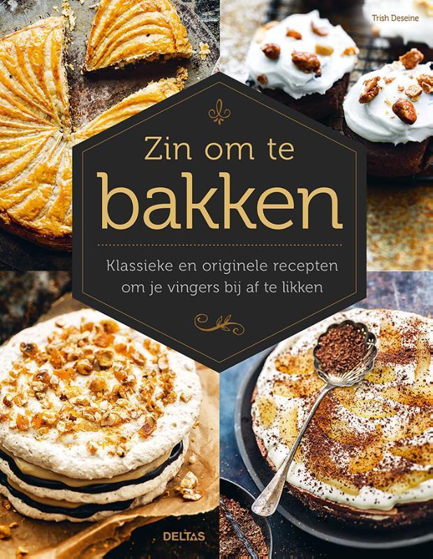Zin om te bakken 9789044761283 Trish Deseine, Boeken, Kookboeken, Zo goed als nieuw, Verzenden