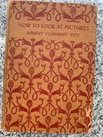 How to look at pictures (Robert Clermont Witt), Verzenden, Overige onderwerpen, Gelezen, Robert Clermont Witt