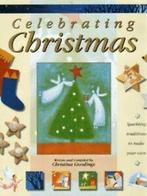Celebrating Christmas by Christina Goodings (Hardback), Gelezen, Christina Goodings, Verzenden