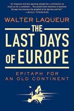 The Last Days of Europe 9780312541835 Walter Laqueur, Boeken, Gelezen, Walter Laqueur, Verzenden