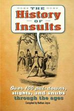 The History of Insults: Over 100 Put-Downs, Slights, and, Verzenden, Zo goed als nieuw, To Be Announced