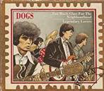 cd - Dogs - Too Much Class For The Neighborhood / Legenda..., Zo goed als nieuw, Verzenden