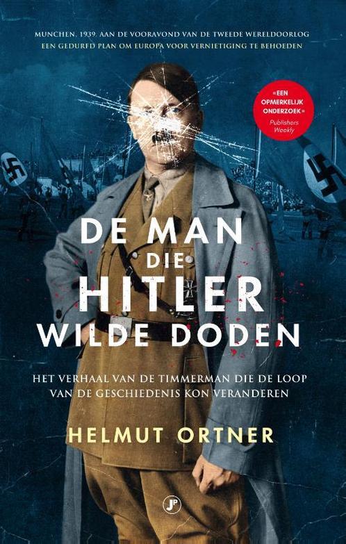 De man die Hitler wilde doden / Oorlogsklassiekers, Boeken, Oorlog en Militair, Gelezen, Verzenden