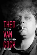 Theo van Gogh 9789083346571 Erick Overveen, Verzenden, Zo goed als nieuw, Erick Overveen
